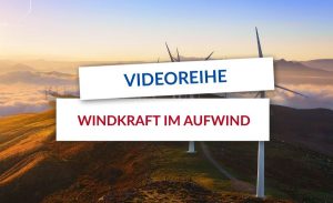 WindRat - Projekte - Videoreihe - Windkraft im Aufwind