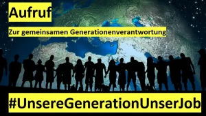 Aufruf zur gemeinsamen Generationenverantwortung #UnsereGenerationUnserJob