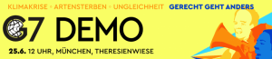 G7 Demo
Klimakrise - Artensterben - Ungleichheit - Gerecht geht anders 
25.06. 12 Uhr, München, Theresienwiese