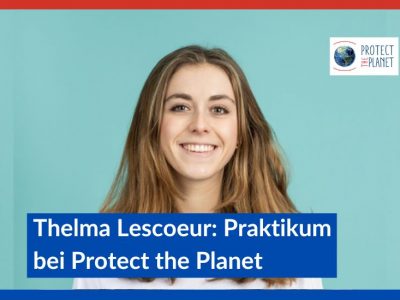 Zu sehen ist Thelma Lescoeur lächelnd vor türkisem Hintergrund. Darüber die Schrift: "Thelma Lescoeur: Praktikum bei Protect the Planet"